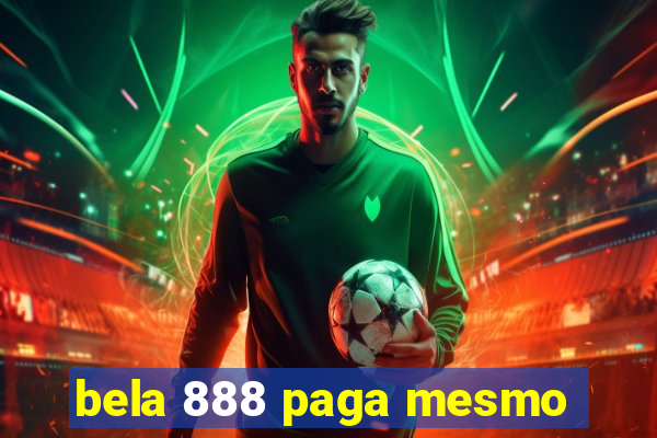 bela 888 paga mesmo